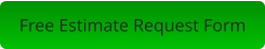 Free Estimate Request Form